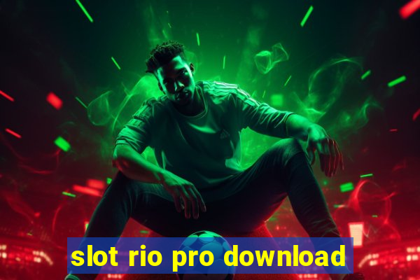 slot rio pro download